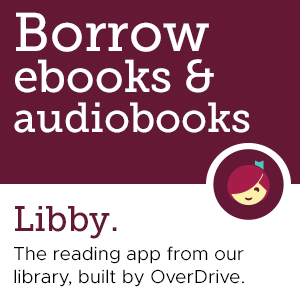 Borrow eBooks and audiobooks with Libby from overdrive