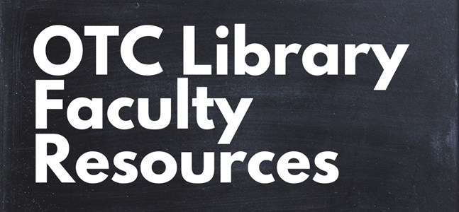 Heading: OTC Library Faculty Resources