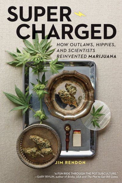 Clickable image of the book cover for "Super-charged : how outlaws, hippies, and scientists reinvented today's super-charged cannabis," by Jim Rendon. Click the image to be taken to the OTC Library catalog entry for this item.