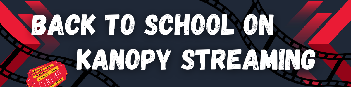 Decorative banner for back to school on Kanopy streaming.